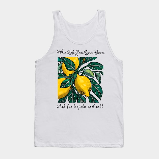 When Life Gives You Lemons Tank Top by ArtShare
